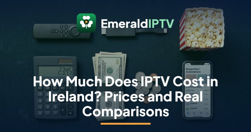 EmeraldIPTV guide to how much IPTV costs in Ireland: euro price list beside streaming app bills on a notepad